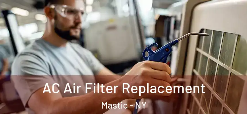  AC Air Filter Replacement Mastic - NY