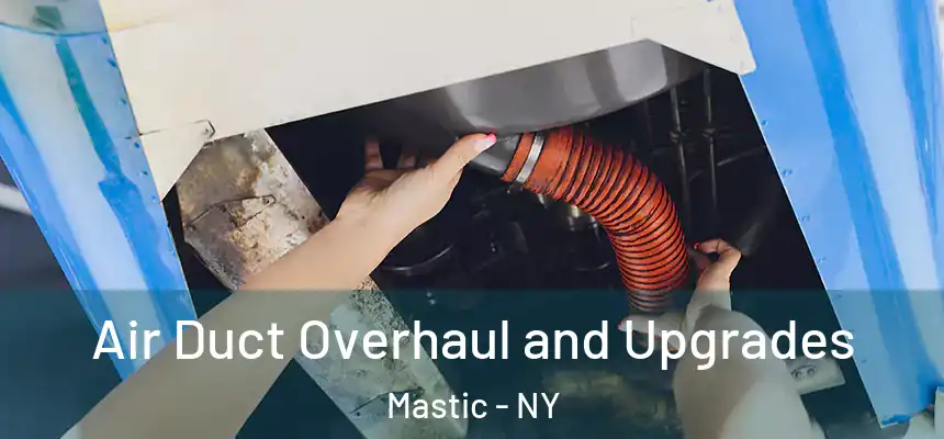  Air Duct Overhaul and Upgrades Mastic - NY