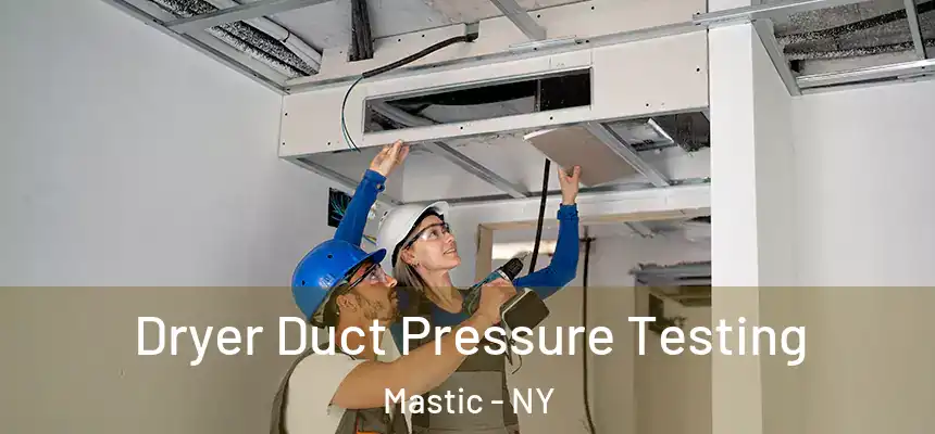  Dryer Duct Pressure Testing Mastic - NY