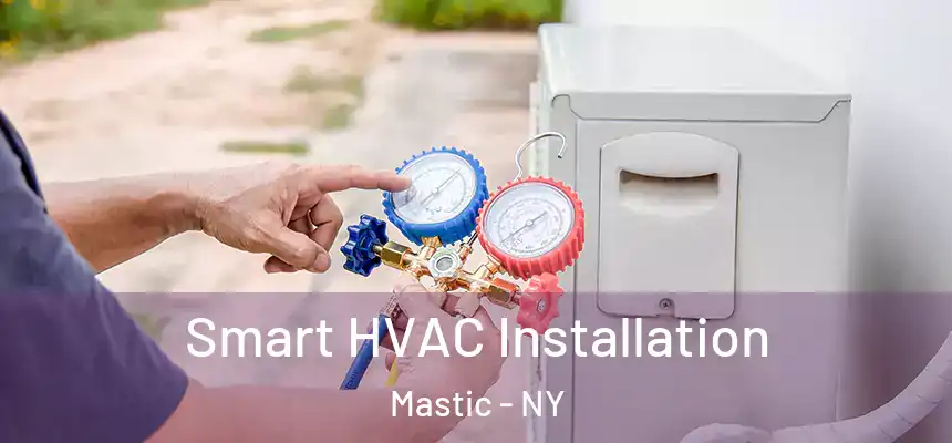  Smart HVAC Installation Mastic - NY