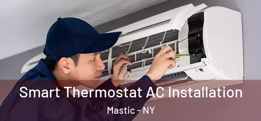 Smart Thermostat AC Installation Mastic - NY